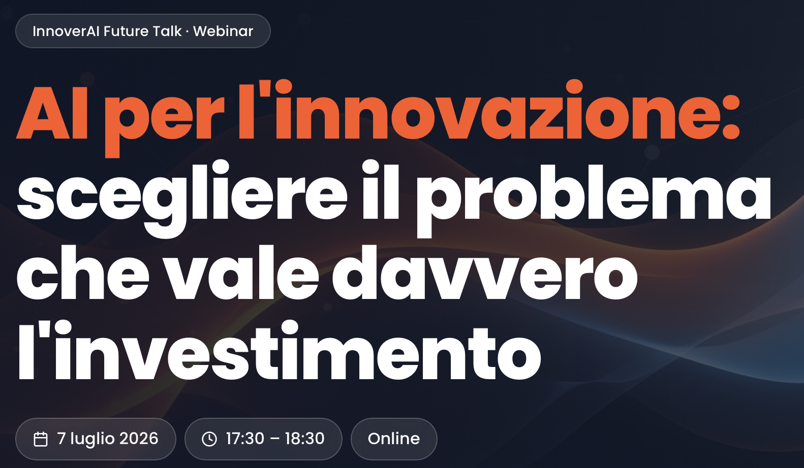 AI per l'innovazione: scegliere il problema che vale davvero l'investimento